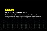 The SKALE Network- A crash course for you.
