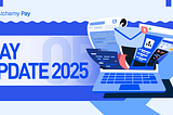 Alchemy Pay | May Update 2025