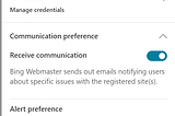 There is a menu appearing when you click the settings wheel: API access — Communication preference (all options are activated) — Receive communication, Alert preference: crawl errors, index issues, account related, promotional