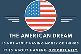 Equality of Opportunity is The American Dream