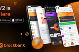 BlockBank V2 Launches Live BETA Application, Drastically Expanding DeFi Accessibility and…