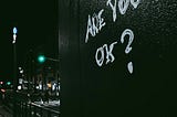 Are you okay?