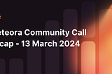 Meteora Community Call Recap — 13 March 2024