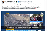 “I will never get over this interview.” — post on X by Fiza Pirani, journalist and truth-teller, reposting an interview on ABC 7, shared by PALESTINE ONLINE, in which the father of a USC student explains why he joined his daughter in protesting the genocide.