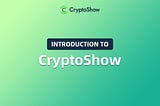 Introduction to CryptoShow: decentralized NFT depository and crowdfunding platform.