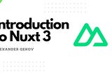 Introduction to Nuxt 3: Part 1