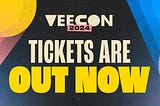 VeeCon 2024 Tickets Out Now! A Guide to Ticketing and Registration