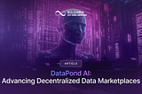 DataPond AI –Advancing Decentralized Data Marketplaces