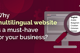 Why a multilingual website is a must-have for your business?
