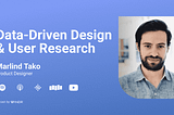 Data-Driven Design and User Research