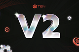 TEN Finance V2 Upgrade: USDEFI, TENFI & LEND Updates inside!
