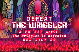 Boss Fight: Defeat The Wriggler and free The Worm NFT at “The Wrigil” on July 20