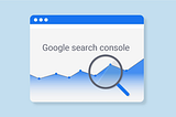 The Guide to Google Search console new removals report in 2020