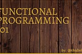 What is functional programming and why it is important to learn it?