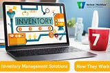 Inventory Management Solutions: How They Work