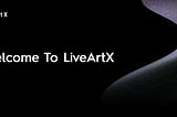 Welcome to LiveArtX