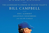External coach — Trillion Dollar Coach — Bill Campbell