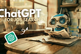 How I Use ChatGPT for Job Search