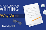 National Day on Writing #WhyIWrite