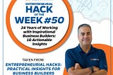 Graphic image displays UF Innovate | Accelerate’s entrepreneurial hack of the week: 24 Years of Working with Inspirational Business Builders, featuring content from Karl LaPan’s book Entrepreneurial Hacks: Practical Insights for Business Builders.