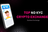 Top No KYC Crypto Exchanges | Quickex