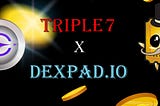 Transcript: TRIPLE7 X DexPad.IO