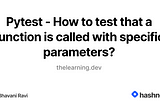 Pytest — How to test that a function is called with specific parameters?