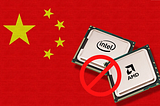 China bans Intel and AMD