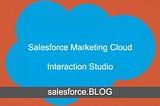 Salesforce Interaction Studio