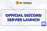 MetaMUI Official Discord Server Launch