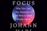 Book Summary: Stolen Focus by Johann Hari
