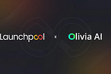 Launchpool AMA Recap — Olivia AI