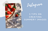 3 Tips on creating summery images — The Social Wisdom