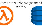 A Simple Way To Manage Sessions With AWS Lambda & DynamoDB In Python
