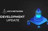 LGCY Network Development Update # 13