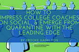 Impress Coaches on Social & Emerge With A Leading Edge — PEA