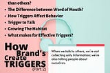 How Brand’s Create Triggers (Part 2)