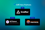 COTI Welcomes Crafter, UCTalent Labs, and Crypto Inheritance Protocol to the Ecosystem