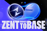 ZENT Expansion Continues: Now Live on BASE