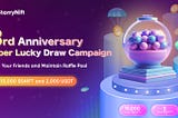 StarryNift 3rd Anniversary Super Lucky Draw Campaign