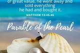 The Kingdom of Heaven is the Pearl of Great Price