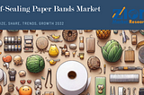 Self-Sealing Paper Bands Market: Trends, Innovations, and Growth Prospects Size, Share, 2032