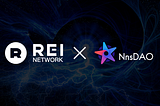 REI Network Integrates NnsDAO to Power its Ecosystem