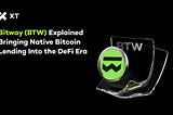 What Is the BTW Token? Bitway’s Role in Bitcoin DeFi