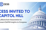 CESS Invited to Capitol Hill by Blockchain Association to Present DePIN Insights to Congress