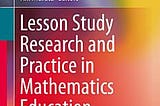 Lesson Study Research and Practice in Mathematics Education | Cover Image