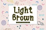 Light Brown Font