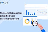 Network Optimization Simplified with Custom Dashboard