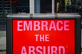 Absurdity Sells and Other Insane Thoughts