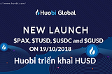 Huobi chính thức triển khai HUSD — Stablecoin “tất cả trong một”
